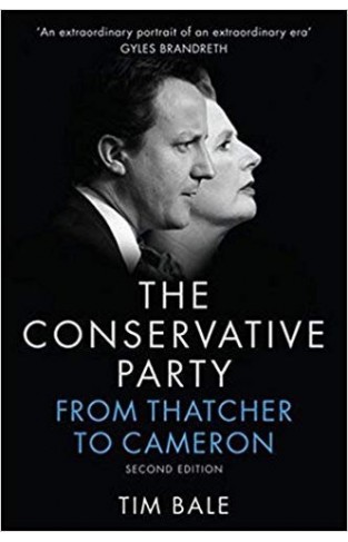 The Conservative Party From Thatcher to Cameron -(PB)